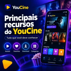 Principais recursos do YouCine que você deve conhecer